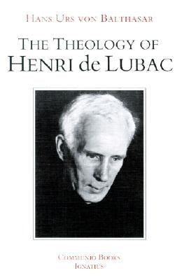 The Theology of Henri de Lubac: An Overview Paperback Communio Books