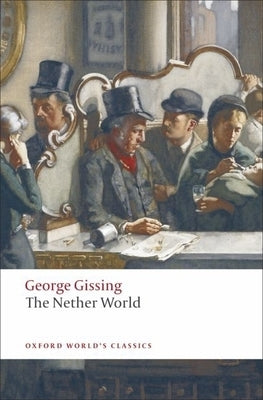 Paperback of The Nether World by Oxford University Press, USA, showing the book cover with title and author details.