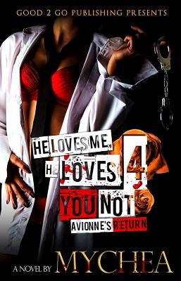 He Loves Me, He Loves You Not PT 4 Paperback Good2go Publishing