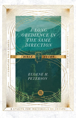 A Long Obedience in the Same Direction Bible Study by Peterson, Eugene H.