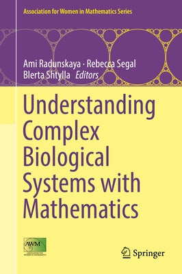 Understanding Complex Biological Systems with Mathematics by Radunskaya, Ami