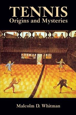 Tennis: Origins and Mysteries Paperback Dover Publications