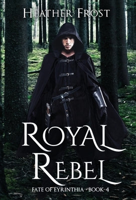 Royal Rebel by Frost, Heather