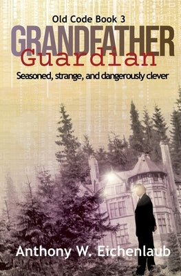 Grandfather Guardian Paperback Oak Leaf Books LLC