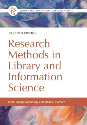 Research Methods in Library and Information Science Paperback Libraries Unlimited