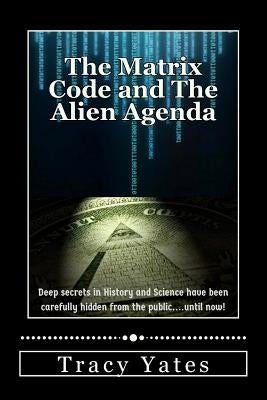 The Matrix Code and The Alien Agenda Paperback Createspace Independent Publishing Platform