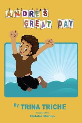 Andre's Great Day Paperback Xulon Press