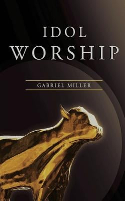 Idol Worship Paperback All Peoples Ministries