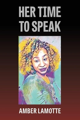 Her Time to Speak by Lamotte, Amber