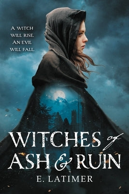 Witches of Ash and Ruin Little, Brown Books for Young Readers