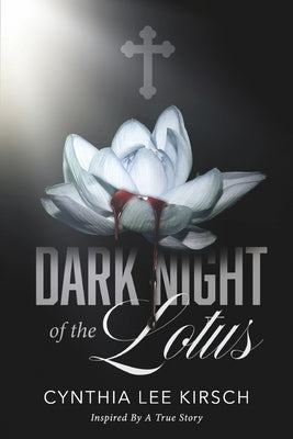 Dark Night of the Lotus by Kirsch, Cynthia Lee