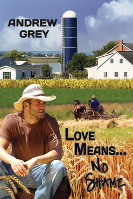 Love Means... No Shame by Grey, Andrew