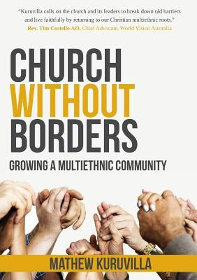 Church Without Borders: Growing a Multiethnic Community Paperback Morling Press