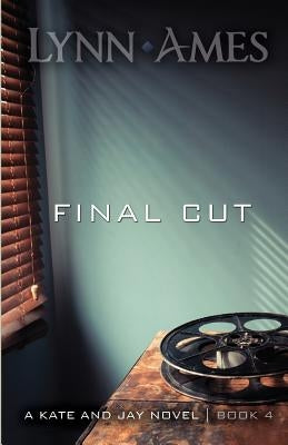 Final Cut by Ames, Lynn
