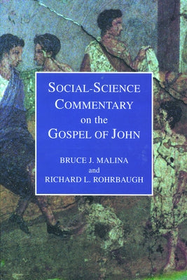 Social-Science Commentary on the Gospel of John by Malina, Bruce J.