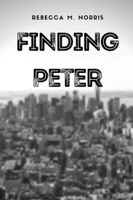 Finding Peter Paperback Duskraven Entertainment, LLC
