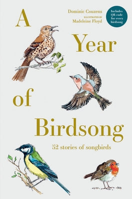 A Year of Birdsong: 52 Stories of Songbirds by Couzens, Dominic