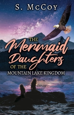 The Mermaid Daughters of the Mountain Lake Kingdom Trilogy Christian Publishing