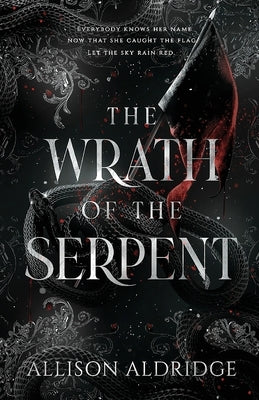 The Wrath of the Serpent by Aldridge, Allison