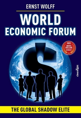 World Economic Forum: The Global Shadow Elite Paperback Clearsight Media