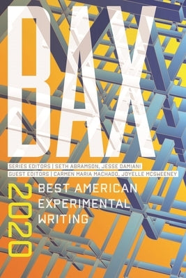 Bax 2020: Best American Experimental Writing by Abramson, Seth