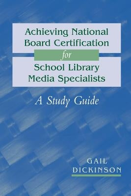 Achieving National Board Certification for School Library Media Specialists: A Study Guide Paperback American Library Association