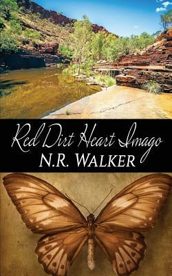 Red Dirt Heart Imago by Walker, N. R.