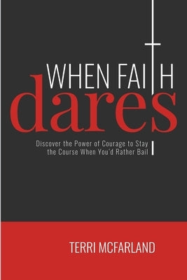 When Faith Dares Paperback Terri McFarland