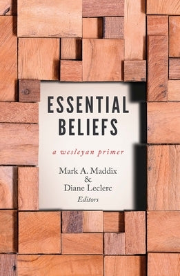 Paperback of Essential Beliefs: A Wesleyan Primer by Beacon Hill Press, showing the cover with title and author details.