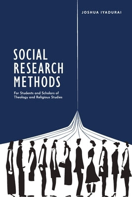 Social Research Methods: For Students and Scholars of Theology and Religious Studies Paperback Marina Centre for Interdisciplinary Studies i