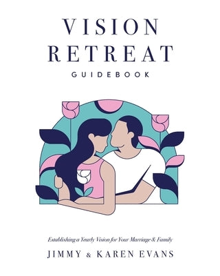 Vision Retreat Guidebook by Evans, Jimmy