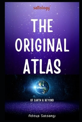 The Original Atlas: A Seeker's guide to Spirituality (sattology) Paperback Independently Published