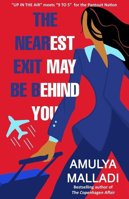 The Nearest Exit May Be Behind You by Malladi, Amulya