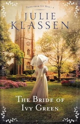 The Bride of Ivy Green Bethany House Publishers
