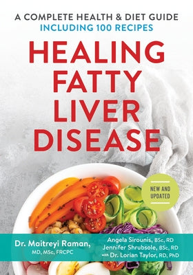 Healing Fatty Liver Disease: A Complete Health & Diet Guide, Including 100 Recipes by Raman, Maitreyi