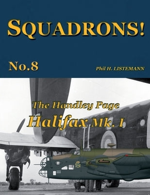 The Handley Page Halifax Mk.I by Listemann, Phil H.