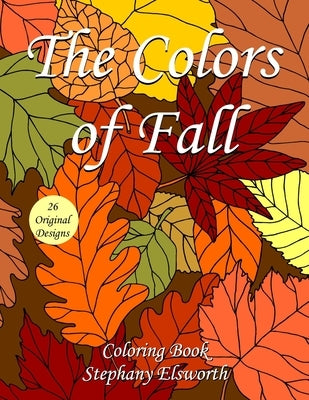 The Colors of Fall Coloring Book by Elsworth, Stephany