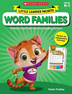 Little Learner Packets: Word Families: 10 Playful Units That Teach Key Spelling Patterns Paperback Scholastic Teaching Resources