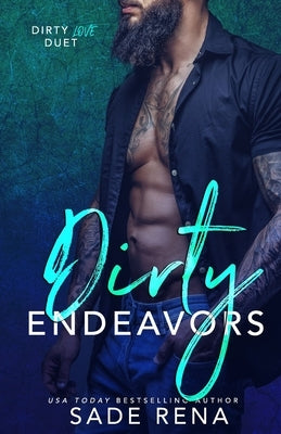 Dirty Endeavors: Dirty Love Duet #2 Paperback Independently Published