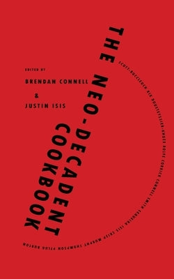 The Neo-Decadent Cookbook Paperback Eibonvale Press