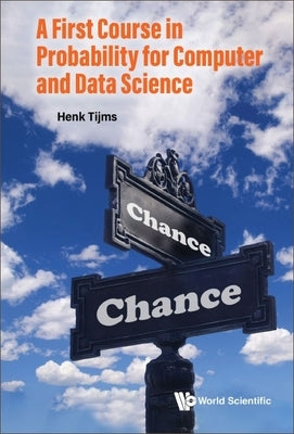 A First Course in Probability for Computer and Data Science by Tijms, Henk