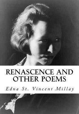 Renascence and Other Poems Paperback Createspace Independent Publishing Platform