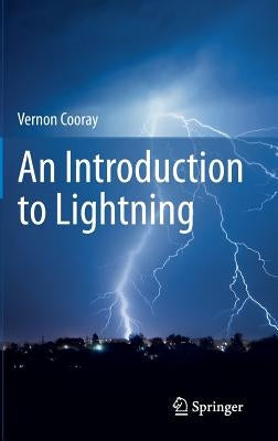 An Introduction to Lightning by Cooray, Vernon