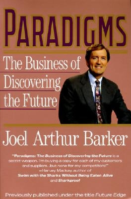 Paradigms: Business of Discovering the Future, the by Barker, Joel a.