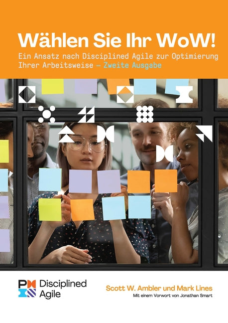 Choose Your Wow - Second Edition (German): A Disciplined Agile Approach to Optimizing Your Way of Working Paperback Project Management Institute