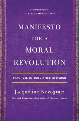 Manifesto for a Moral Revolution: Practices to Build a Better World St. Martin's Griffin