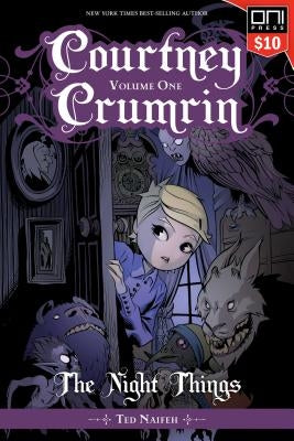 Courtney Crumrin Vol. 1, 1: The Night Things by Naifeh, Ted
