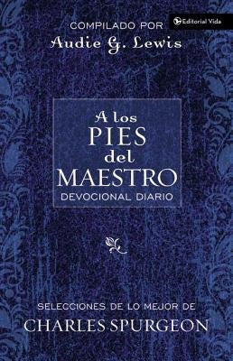 A Los Pies del Maestro: Diario Devocional by Lewis, Audie G.