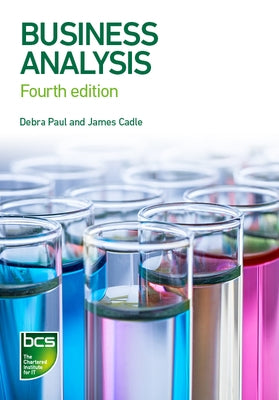 Business Analysis Paperback BCS, the Chartered Institute for IT