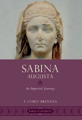 Sabina Augusta: An Imperial Journey Paperback Oxford University Press, USA